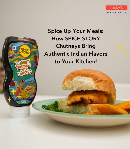 Spice Up Your Meals: How SPICE STORY Chutneys Bring Authentic Indian Flavors to Your Kitchen!
